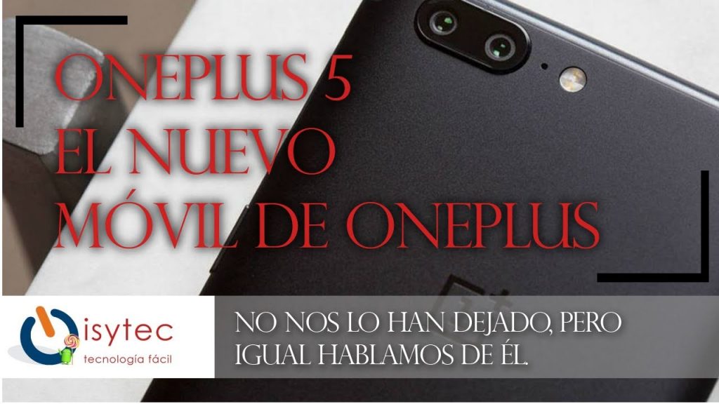 Análisis OnePlus 5 Español