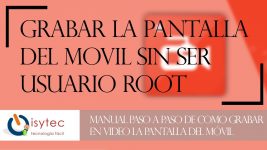 Graba la pantalla de tu móvil Bien explicado y sin Root en Español