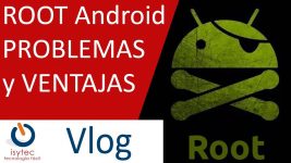 Root Android todos los modelos y marcas. Pros y contras