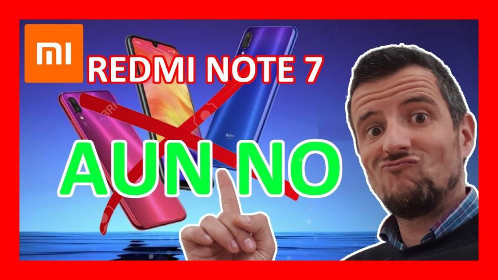 ? Porqué no comprar el Redmi Note 7 ⛔ de Xiaomi aun Enero 2019 Esto no es ClickBait