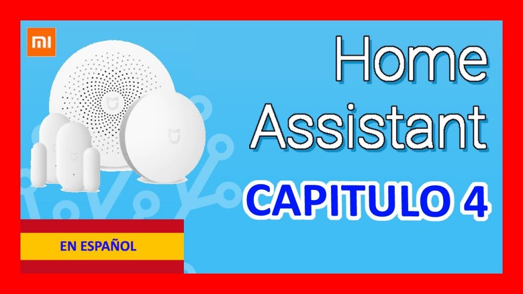 Configurar GATEWAY XIAOMI HomeAssistant ?♻️? Domótica DIY ESPAÑOL 2018 [Capitulo4]