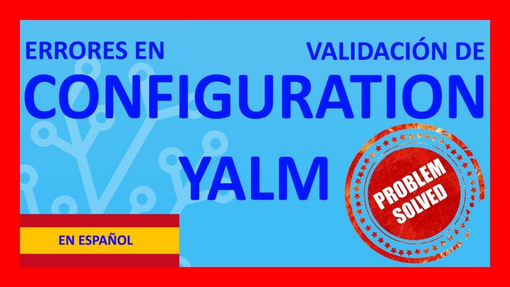 Error Configuration Yalm ?♻️? verificar configuracion Home Assistant [SOLUCIÓN]